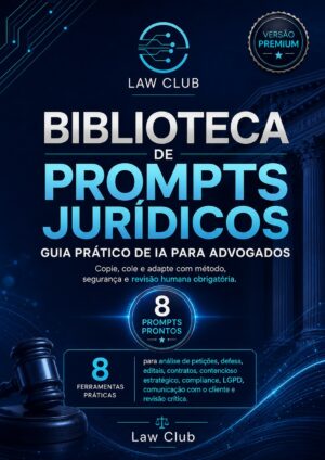 Biblioteca Premium de Prompts Jurídicos — Guia Prático de IA para Advogados